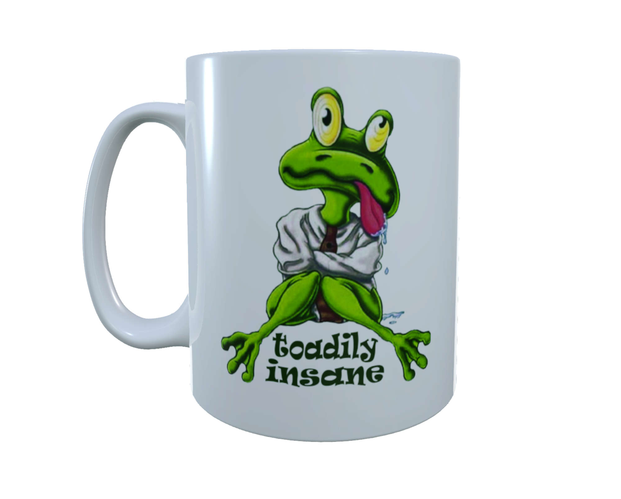 Toadily Insane Ceramic Mug